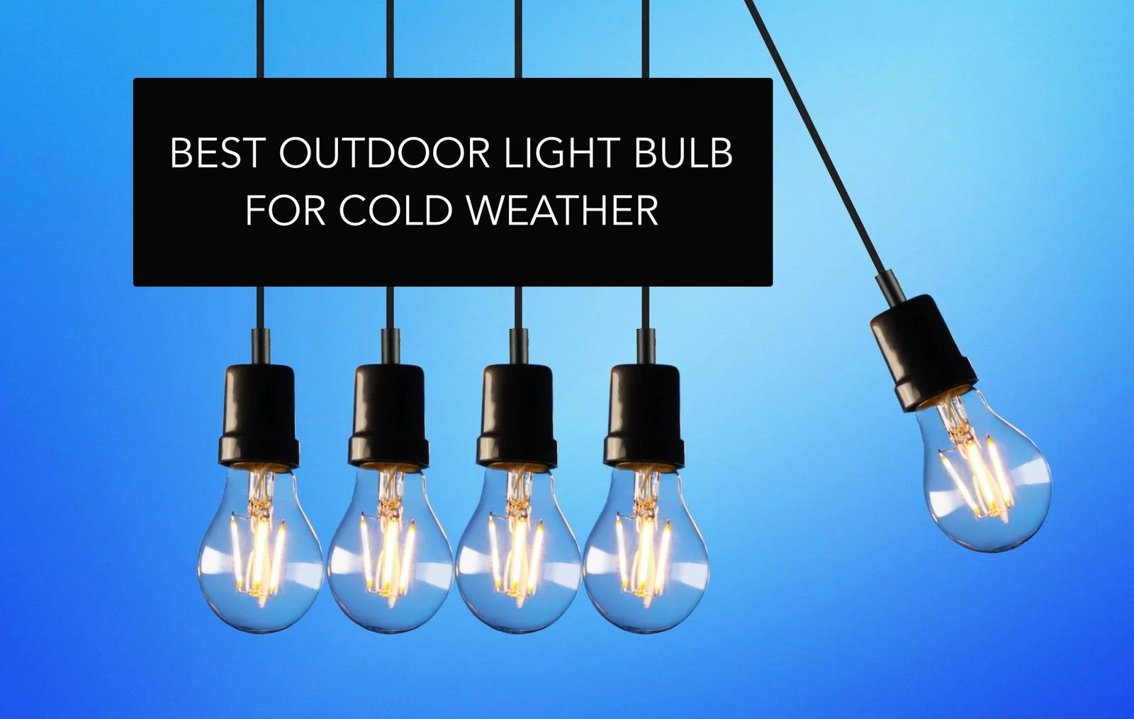 best outdoor light bulb for cold weather